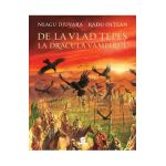 De la Vlad Tepes la Dracula Vampiru, cartonat - Neagu Djuvara, Radu Oltean