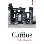 Exilul si imparatia - Albert Camus