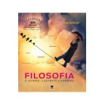 Filosofia, o istorie ilustrata a gandirii - Tom Jackson