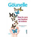 Ziua in care am invatat sa traiesc - Laurent Gounelle