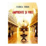 Amprente si voci - Florea Firan