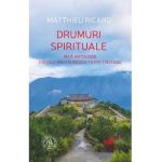 Drumuri spirituale - Matthieu Ricard