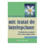 Mic tratat de intelepciune - Don Miguel Ruiz Jr.