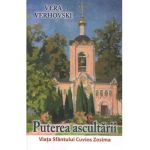 Puterea ascultarii. Viata Sfantului Cuvios Zosima - Vera Verhovski