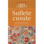 Suflete cusute - Anne Lamott