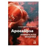 Apocalipsa, semnificatia moderna - Constantin Portelli