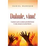 Duhule, vino! - Daniel Muresan