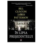 In lipsa presedintelui - Bill Clinton, James Patterson