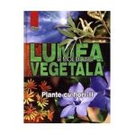Lumea vegetala a Moldovei. Vol. 3: Plante cu flori 2