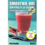 Smoothie-uri din fructe si legume - Pat Crocker