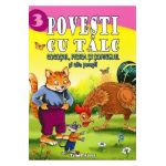 3 povesti cu talc: Cocosul, pisica si soricelul si alte povesti