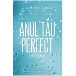 Anul tau perfect. Partea a doua - Charlotte Lucas