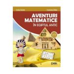 Aventuri matematice in Egiptul antic - Clasa 2 - Corina Andrei, Constanta Balan