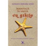 Inainteaza in varsta cu gratie - Kathleen Dowling Singh