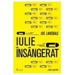 Iulie insangerat - Joe R. Lansdale