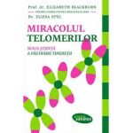 Miracolul telomerilor - Elizabeth Blackburn, Elissa Epel