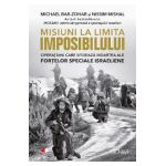 Misiuni la limita imposibilului - Michael Bar-Zohar, Nissim Mishal
