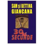 30 de secunde - Sam Giancana, Bettina Giancana
