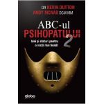 ABC-ul psihopatului de succes Vol.2 - Kevin Dutton, Andy McNab