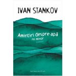 Amintiri despre apa - Ivan Stankov