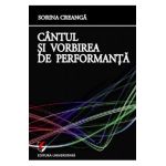 Cantul si vorbirea de performanta - Sorina Creanga