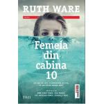 Femeia din cabina 10 - Ruth Ware