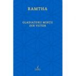 Gladiatorii mintii din viitor - Ramtha