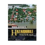 Hazardurile naturale - Valeriu Cazac, Ilien Boian, Nina Volontir