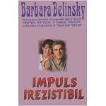 Impuls irezistibil - Barbara Delinsky