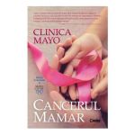 Clinica Mayo. Cancerul mamar - Charles L. Loprinzi, Lynn C. Hartmann