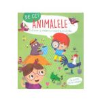 De ce? Animalele - Intrebari si raspunsuri pentru prichindei
