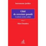 Ghid de cercetare penala. Conform noilor coduri. Editia 5 - Mirel Dumitru