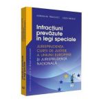 Infractiuni prevazute in legi speciale - Adrian M. Truichici, Luiza Neagu