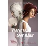 Fereastra spre maine - Simona Mihutiu