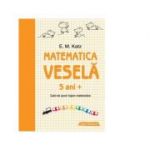 Matematica vesela. Caiet de jocuri logico-matematice (5 ani +) - E. M. Katz