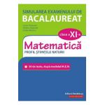 Simularea examenului de bacalaureat. Matematica - Clasa 11 - Profil Stiintele Naturii - Lucian Dragomir