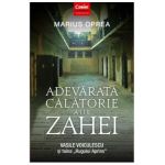 Adevarata calatorie a lui Zahei - Marius Oprea