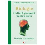 Biologie. Cultura generala pentru elevi - Gabriela Corina Kodjabashija