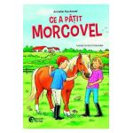 Ce a patit Morcovel? Proba de curaj - Annette Neubauer, Petra Wiese