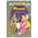 Cele mai frumoase... Povesti de Fratii Grimm