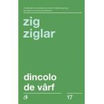 Dincolo de varf - Zig Ziglar