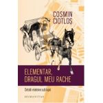 Elementar, dragul meu Rache. Detalii mateine sub lupa - Cosmin Ciotlos