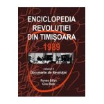 Enciclopedia Revolutiei din Timisoara 1989 Vol.2: Documente ale Revolutiei - Romeo Balan, Gino Rado