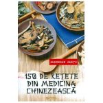150 de retete din medicina chinezeasca - Gheorghe Ghetu