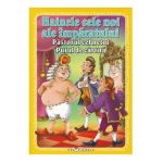 3 Povesti: Hainele cele noi ale imparatului. Pastorul cel netot. Puiul de cartita