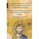 Adevarata semnificatie si valoarea de netagaduit a Sfintei Traditii - Sfantul Rafail de Brooklyn