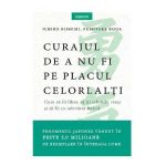 Curajul de a nu fi pe placul celorlalti - Ichiro Kishimi, Fumitake Koga