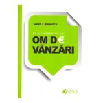 De la vanzator la om de vanzari - Sorin Calinescu