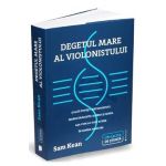 Degetul mare al violonistului - Sam Kean