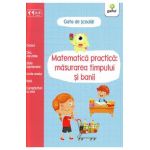 Gata de scoala! Matematica practica: masurarea timpului si banii